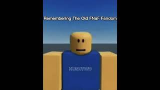 Remembering The Old FNaF Fandom #sad #nostalgia #roblox #fnaf #freddy