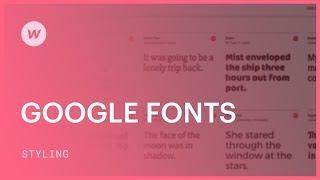 Using Google Fonts - Webflow tutorial