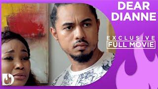 Dear Dianne - Exclusive Nollywood Passion Movie Full