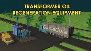 GlobeCore Transformer Oil Regeneration Equipment