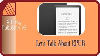 Let's Talk About ePUB and ePUB3. What You Need to Know About EPUB and ePUB3