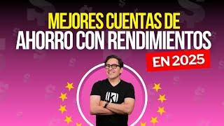 Mejores cuentas de ahorro con rendimiento en 2025