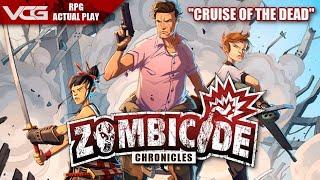 Zombicide Chronicles RPG Actual Play "Cruise of the Dead" - Victory Condition Gaming