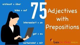 75 Adjectives with prepositions | Learn German Grammar | Adjektive mit Präpositionen | B1 | B2