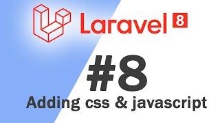 #08 Laravel 8 PHP Framework Basics | Adding Css and Javascript files | Quick programming tutorial