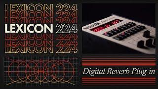 Lexicon 224 Digital Reverb Plug-In Trailer | UAD Native & UAD-2