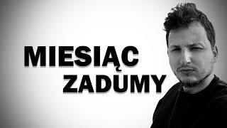 MIESIĄC ZADUMY