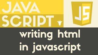 Writing HTML in Javascript | Javascript | Tutorial 5