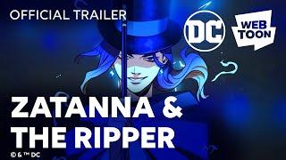 Zatanna & the Ripper (Official Trailer) | WEBTOON