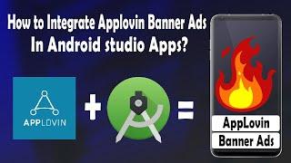 How to integrate AppLovin Banner Ads in Android App? Android Studio Tutorial!Applovin Ads 2020