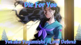 Yukako Yamagishi / Love Deluxe (AMV) Die For You