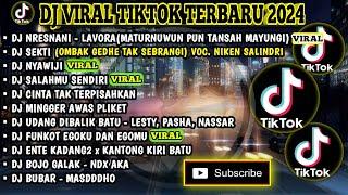 DJ VIRAL TIKTOK TERBARU 2024 | NRESNANI - LAVORA(MATURNUWUN PUN TANSAH MAYUNGI) | SEKTI | NYAWIJI