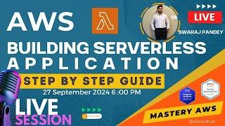 Mastering AWS Serverless: Build and Deploy Applications Live! | @S3CloudHub