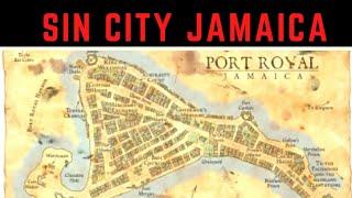 PORT ROYAL JAMAICA ( The wickedest city on earth)