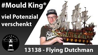 Das ist der Beweis, dass wir LEGO® brauchen (Meinung) - Mould King® 13138 - The Flying Dutchman