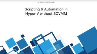 Scripting & Automation in Hyper-V without SCVMM