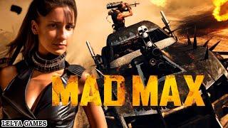 MAD MAX - ЗАБЫТЫЙ ШЕДЕВР ИЗ 2015  БЕЗУМНЫЙ МАКС ПОЛНОЕ ПРОХОЖДЕНИЕ  СТРИМ, РЕАКЦИЯ Lelya Games