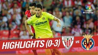 Highlights Athletic Club vs Villarreal CF (0-3)