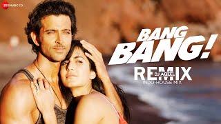 Bang Bang | Hrithik Roshan & Katrina Kaif | Vishal & Sheykhar | Indo-House Mix - DJ Aqeel