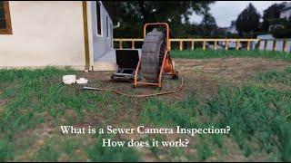 What is a Sewer Camera Inspection? How Sewer and Drain Camera Inspections are Performed.