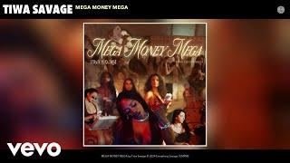Tiwa Savage - MEGA MONEY MEGA (Official Audio)