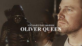 Oliver Queen | He Saved this Universe