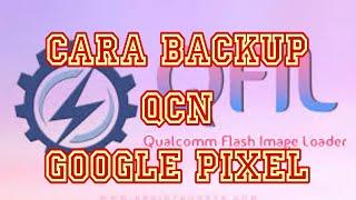 BACKUP QCN GOOGLE PIXEL MENGGUNAKAN QFILL TOOL