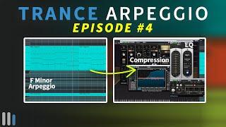 Trance Arpeggio Episode 4 | Trance Tutorials