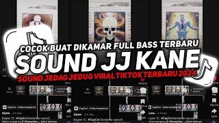 DJ SOUND JJ KANE FULL BEAT V5 FULL BASS VIRAL TIKTOK TERBARU 2024 ( SPEED UP X REVERB ) .mp4