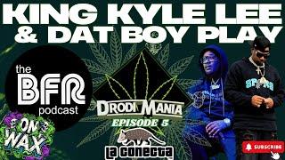 THE DRODI MANIA PODCAST - EPISODE 5 - KING KYLE LEE & DAT BOY PLAY