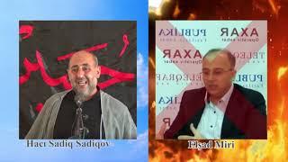 Hacı Sadiq Sadiqov un Elşad Miriyə Cavabı