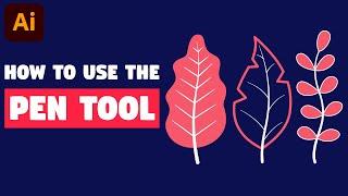 How to use the PEN TOOL | Illustrator Tutorial (Tips and Tricks)