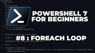 PowerShell 7 Tutorials for Beginners #8 : ForEach (Loops)