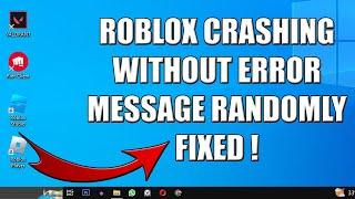 Roblox Crashing without Error Message Randomly FIXED