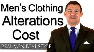 Men's Clothing Alterations Cost - What Should A Man Expect To Pay A Tailor - Seamstress Price Guide