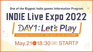 INDIE Live Expo 2022 DAY1 : Let’s Play (English)