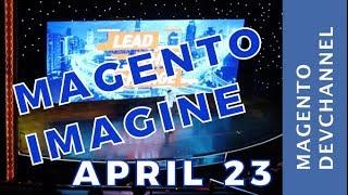 Magento Imagine 2018 - Day 2, April 23 | Max Pronko