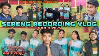 SERENG RECORDING VLOG VIDEO 2025//SBM STUDIO RANEDIH//AJAY SOREN VLOG@smsunilmardioffical8987