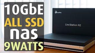 The BEST 10GbE and 9 Watts ALL SSD/NVME NAS - Lincstation N2