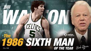 1986 NBA 6th Man of the Year: BILL WALTON with Bob Ryan