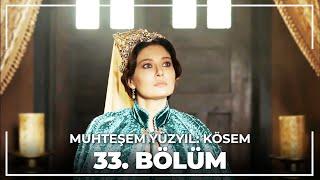 Muhteşem Yüzyıl: Kösem 33.Bölüm (HD)