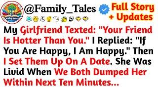 My Girlfriend Texted: "Your Friend Is Hotter Than You." I Replied: "If You Are Happy, I Am Happy."