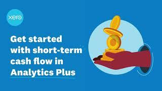 Get started with short-term cash flow in Analytics Plus