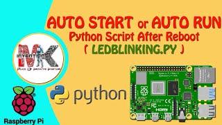 AUTOSTART OR AUTORUN PYTHON FILES IN RASPBERRY PI ||RUN AUTOMATICALLY AFTER REBOOT||SIMPLE METHOD