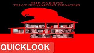 QuickLook - The Parrot That Summons Demons Demo