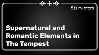 Supernatural and Romantic Elements in The Tempest