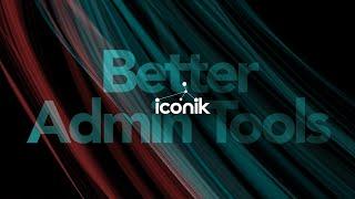 iconik update | Better Admin Tools