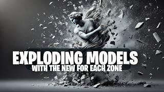 Exploding Models with the new Foreach Zone