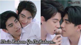 [BL](4K) Win X Wit "Main Rahoon Ya Na Rahoon" || Hidden Love || THAI HINDI MIX