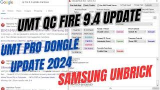 UMT QC FIRE v9.4 UPDATE | Samsung Qualcomm CPU Flashing & FRP | UMT Pro Dongle New Update 2024